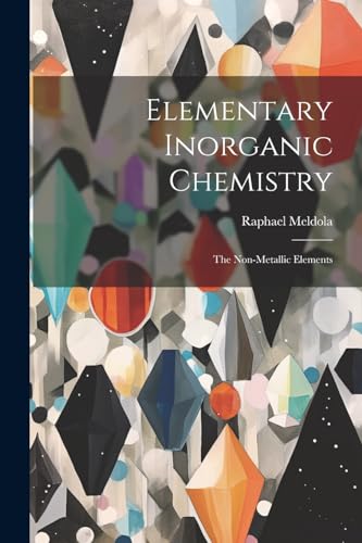 Elementary Inorganic Chemistry: The Non-Metallic Elements