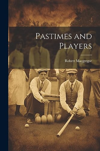 Pastimes and Players