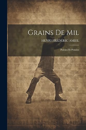 Grains de Mil: Po?sies et Pens?es