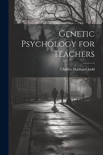 Genetic Psychology for Teachers