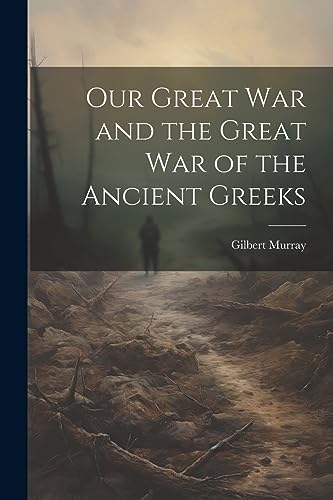 Our Great War and the Great War of the Ancient Greeks