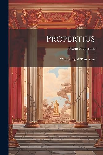 Propertius: With an English Translation