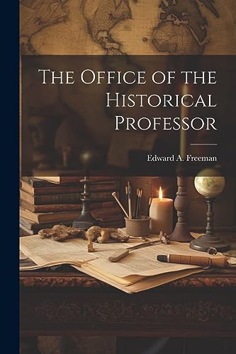 The Office of the Historical Professor