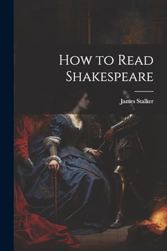 How to Read Shakespeare