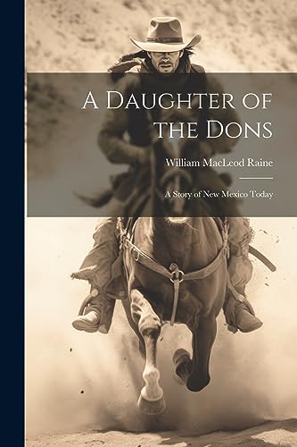 A Daughter of the Dons: A Story of New Mexico Today