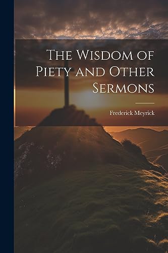 The Wisdom of Piety and Other Sermons