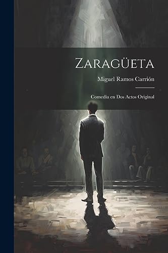 Zarag?eta: Comedia en dos Actos Original