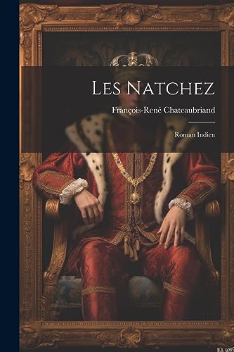 Les Natchez: Roman Indien