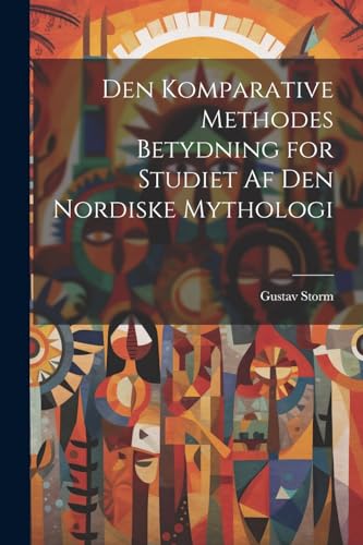 Den Komparative Methodes Betydning for Studiet af den Nordiske Mythologi