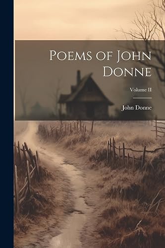 Poems of John Donne; Volume II