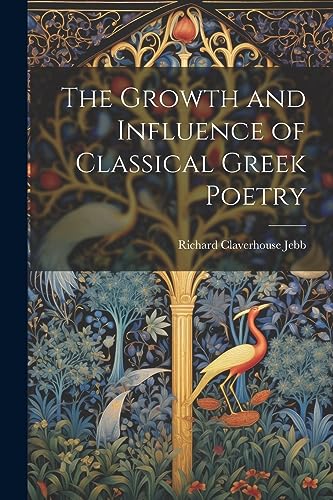 The Growth and Influence of Classical Greek Poetry