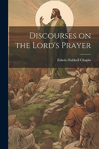 Discourses on the Lord's Prayer