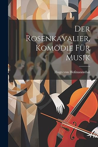 Der Rosenkavalier, Kom?die f?r Musik