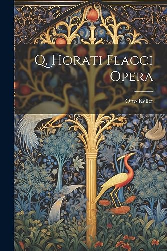 Q. Horati Flacci Opera