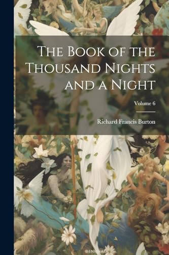 The Book of the Thousand Nights and a Night; Volume 6