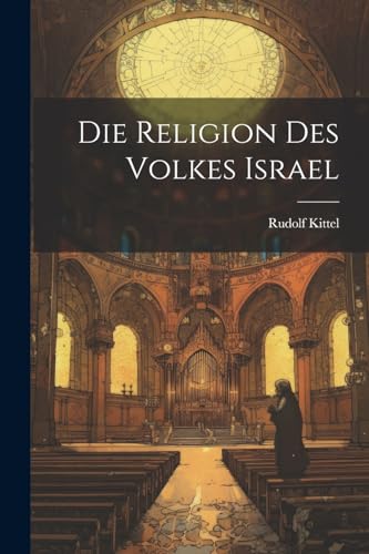 Die Religion des Volkes Israel