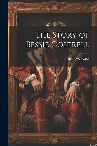 The Story of Bessie Costrell