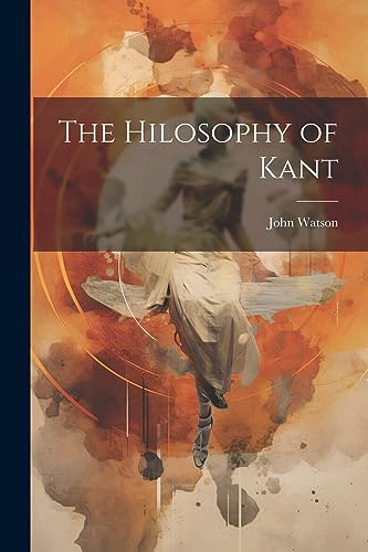 The Hilosophy of Kant