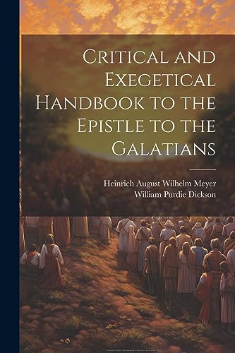 Critical and Exegetical Handbook to the Epistle to the Galatians