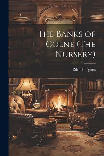 The Banks of Colne (The Nursery)