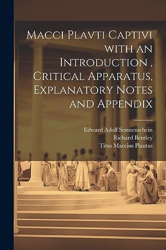 Macci Plavti Captivi with an Introduction , Critical Apparatus, Explanatory Notes and Appendix