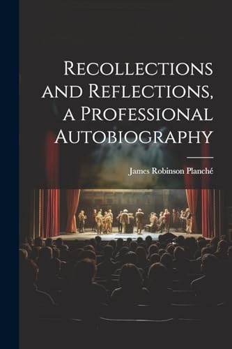 Recollections and Reflections, a Professional Autobiography