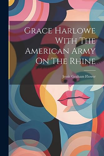 Grace Harlowe With The American Army On The Rhine