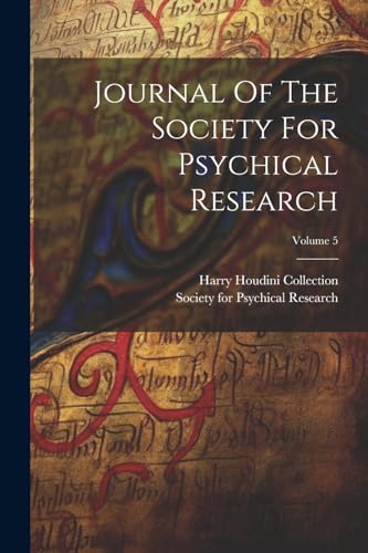 Journal Of The Society For Psychical Research; Volume 5