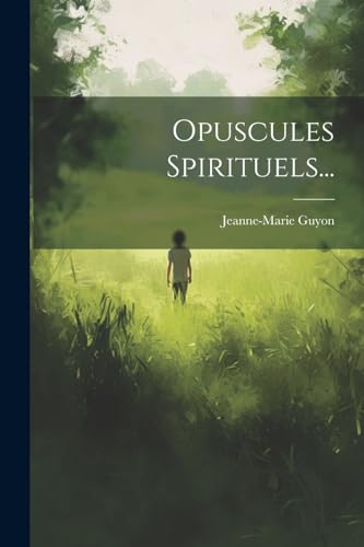 Opuscules Spirituels...