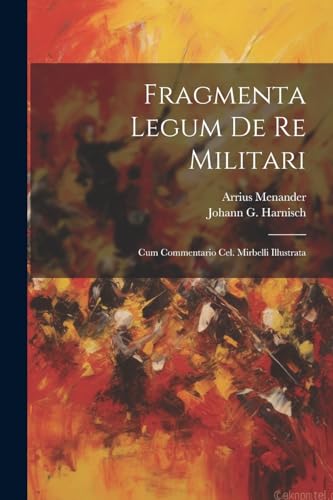 Menander - Fragmenta Legum De Re Militari: Cum Commentario Cel. Mirbel image 1
