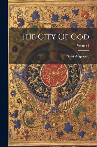 The City Of God; Volume 2