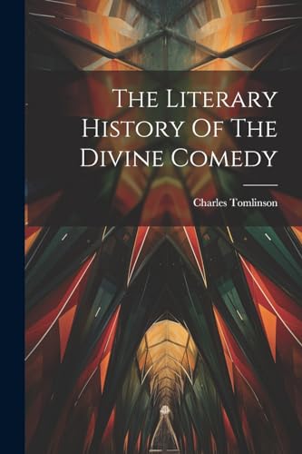 The Literary History Of The Divine Comedy