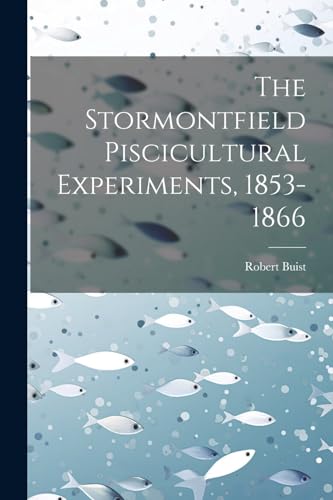 The Stormontfield Piscicultural Experiments, 1853-1866