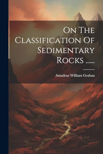 On The Classification Of Sedimentary Rocks ......