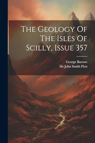 The Geology Of The Isles Of Scilly, Issue 357