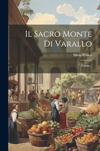 Il Sacro Monte Di Varallo: Carme...