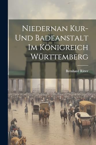 Niedernan Kur- und Badeanstalt im K?nigreich W?rttemberg