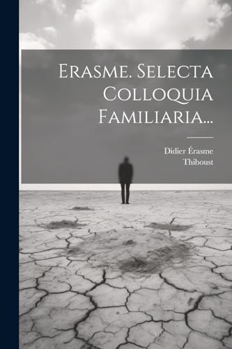 Erasme. Selecta Colloquia Familiaria...