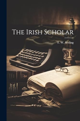 The Irish Scholar