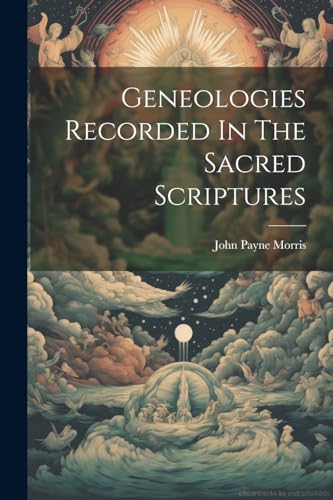 Geneologies Recorded In The Sacred Scriptures