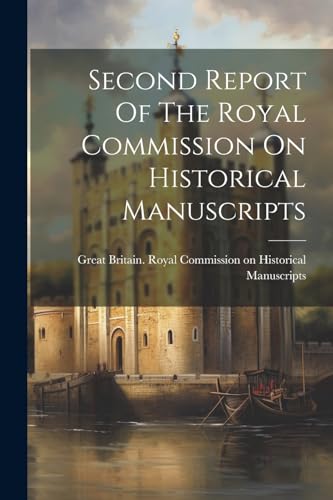 Second Report Of The Royal Commission On Historical Manuscripts