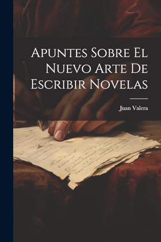 Apuntes Sobre El Nuevo Arte De Escribir Novelas