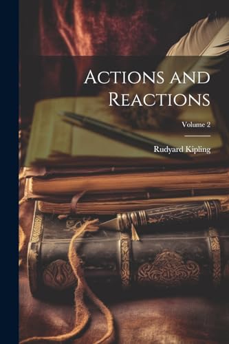 Actions and Reactions; Volume 2