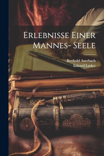 Erlebnisse Einer Mannes- Seele