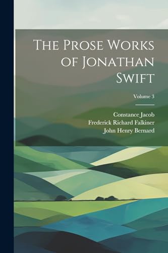 The Prose Works of Jonathan Swift; Volume 3