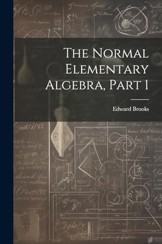 The Normal Elementary Algebra, Part 1