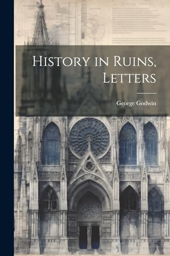 History in Ruins, Letters