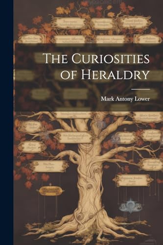 The Curiosities of Heraldry