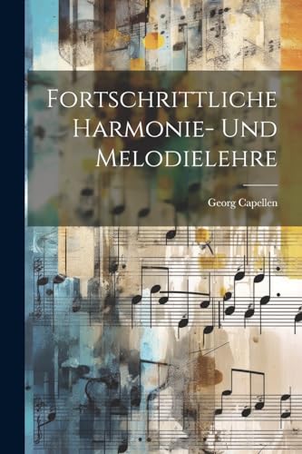 Fortschrittliche Harmonie- Und Melodielehre