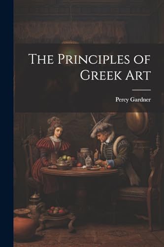 The Principles of Greek Art